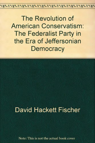 9780226251356: The Revolution of American Conservatism: The Federalist Party in the Era of Jeffersonian Democracy