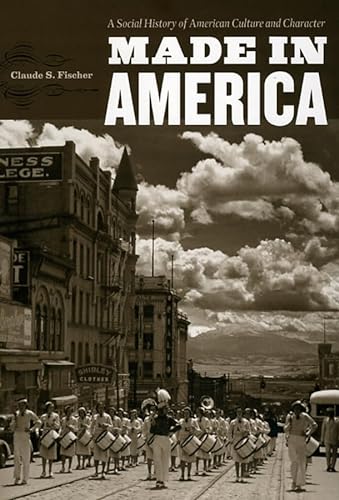 Imagen de archivo de Made in America: A Social History of American Culture and Character a la venta por ThriftBooks-Atlanta