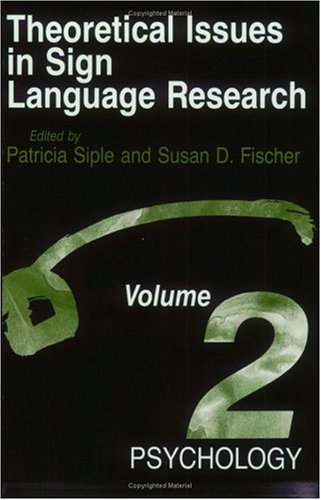 Beispielbild fr Theoretical issues in sign language research. Vol. 2: psychology. zum Verkauf von Kloof Booksellers & Scientia Verlag