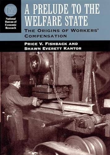 9780226251639: A Prelude to the Welfare State: The Origins of Workers' Compensation