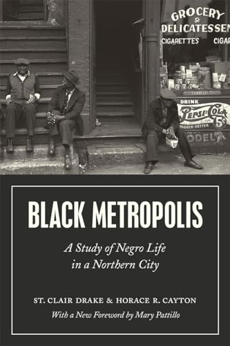 Beispielbild fr Black Metropolis: A Study of Negro Life in a Northern City zum Verkauf von Textbooks_Source