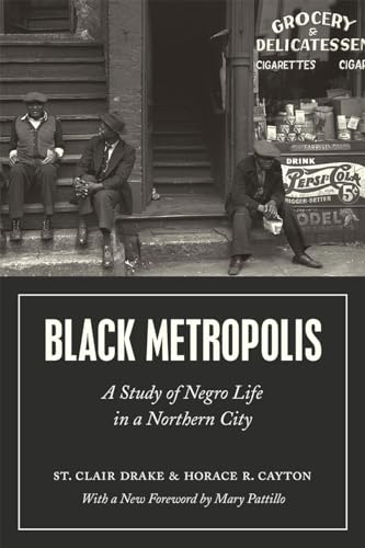Imagen de archivo de Black Metropolis: A Study of Negro Life in a Northern City a la venta por Textbooks_Source