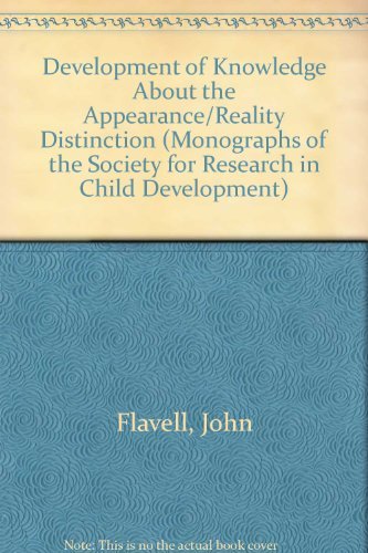 Beispielbild fr Development of Knowledge about the Appearance-Reality Distinction (Monographs of the Society for Research in Child Development) zum Verkauf von Redux Books