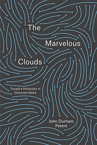 9780226253831: The Marvelous Clouds: Toward a Philosophy of Elemental Media