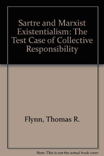 Beispielbild fr Sartre and Marxist Existentialism : The Test Case of Collective Responsibility zum Verkauf von Better World Books