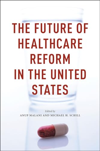 9780226254951: The Future of Healthcare Reform in the United States