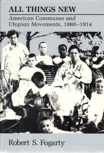 9780226256542: All Things New: American Communes and Utopian Movements, 1860-1914