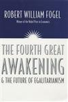 Beispielbild fr The Fourth Great Awakening and the Future of Egalitarianism zum Verkauf von Better World Books