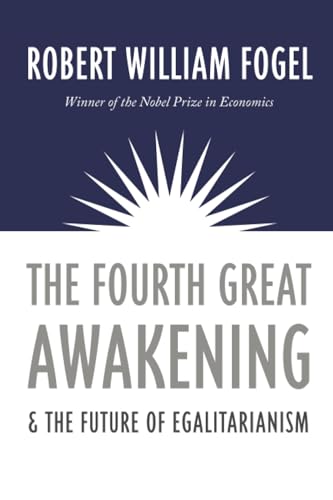 9780226256634: The Fourth Great Awakening and the Future of Egalitarianism