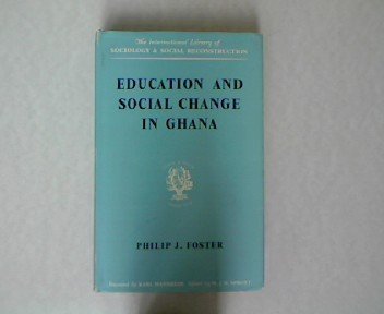 Stock image for Education and Social Change in Ghana for sale by Better World Books