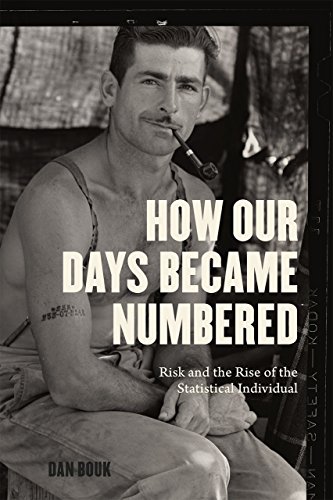 9780226259178: How Our Days Became Numbered: Risk and the Rise of the Statistical Individual