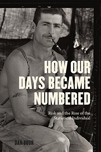 9780226259178: How Our Days Became Numbered – Risk and the Rise of the Statistical Individual