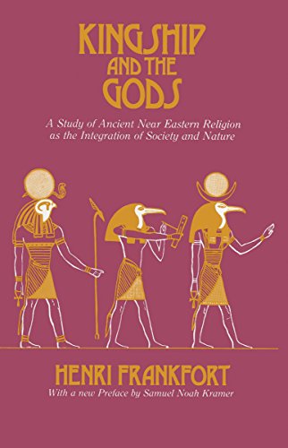 Imagen de archivo de Kingship and the Gods : A Study of Ancient near Eastern Religion as the Integration of Society and Nature a la venta por Better World Books