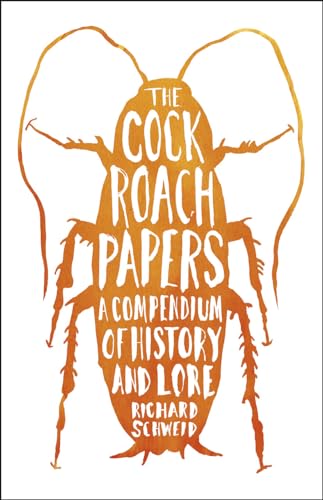 Stock image for The Cockroach Papers: A Compendium of History and Lore for sale by HPB-Red