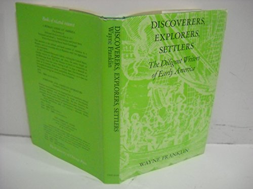 9780226260716: Discoverers, Explorers, Settlers: Diligent Writers of Early America