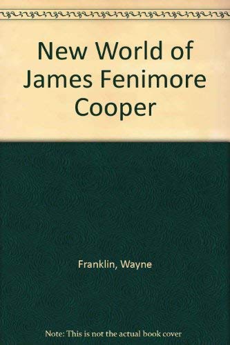 The New World of James Fenimore Cooper (9780226260808) by Franklin, Wayne