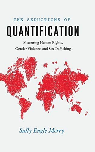 9780226261140: Seductions of Quantification: Measuring Human Rights, Gender Violence, and Sex Trafficking (Chicago Series in Law and Society)