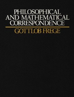 9780226261973: Philosophical and Mathematical Correspondence of Gottlob Frege