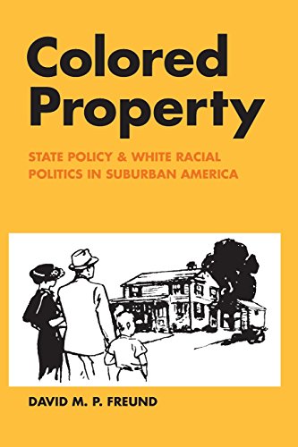 Stock image for Colored Property: State Policy and White Racial Politics in Suburban America (Historical Studies of Urban America) for sale by One Planet Books