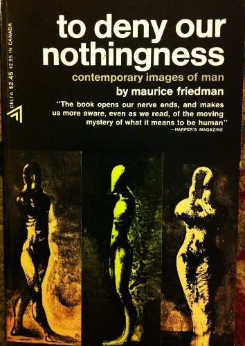 Beispielbild fr To Deny Our Nothingness : Contemporary Images of Man zum Verkauf von Better World Books