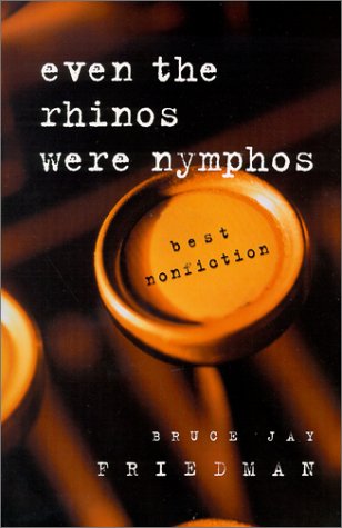 Imagen de archivo de Even the Rhinos Were Nymphos  " Best Nonfiction a la venta por WorldofBooks