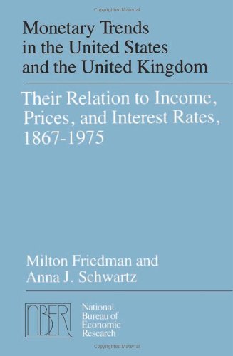 Imagen de archivo de Monetary Trends in the United States and the United Kingdom : Their Relation to Income, Prices, and Interest Rates, 1867-1975 a la venta por Better World Books