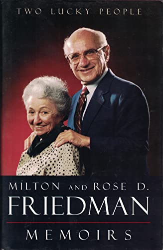 Two Lucky People : Memoirs - Friedman, Milton, Friedman, Rose D.