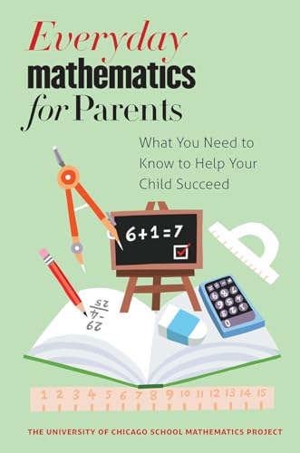 Stock image for Everyday Mathematics for Parents : What You Need to Know to Help Your Child Succeed for sale by Better World Books