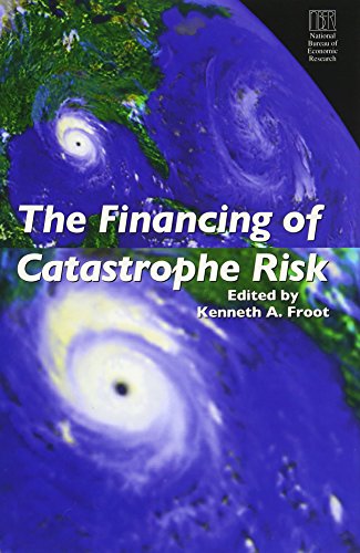 Stock image for The Financing of Catastrophe Risk (National Bureau of Economic Research Project Report) for sale by Wonder Book