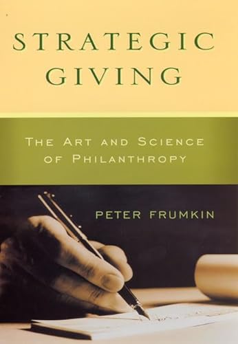 9780226266268: Strategic Giving: The Art and Science of Philanthropy