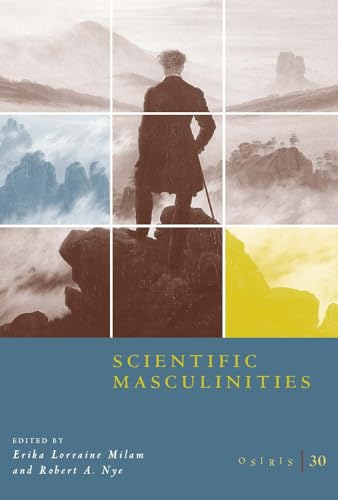 Stock image for Osiris, Volume 30 : Scientific Masculinities for sale by Better World Books