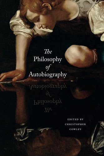 Stock image for The Philosophy of Autobiography for sale by Midtown Scholar Bookstore