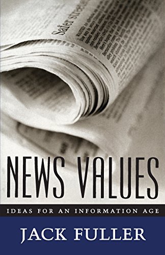 Beispielbild fr News Values : Ideas for an Information Age zum Verkauf von Better World Books