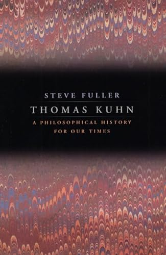 Beispielbild fr Thomas Kuhn : A Philosophical History for Our Times zum Verkauf von Better World Books