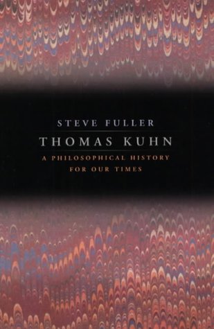 Stock image for Thomas Kuhn : A Philosophical History for Our Times for sale by Better World Books: West