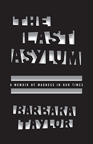 9780226273921: The Last Asylum – A Memoir of Madness in Our Times