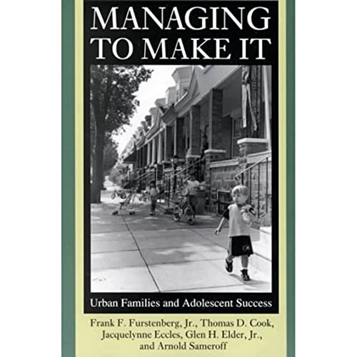 Imagen de archivo de Managing to Make It : Urban Families and Adolescent Success a la venta por Better World Books