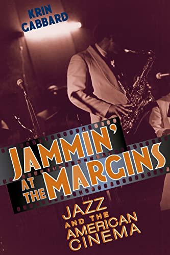 Beispielbild fr Jammin' at the Margins : Jazz and the American Cinema zum Verkauf von Better World Books