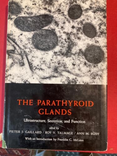 Stock image for Parathyroid Glands: Ultrastructure, Secretion, and Function for sale by Book Bear