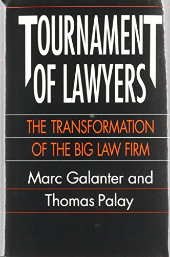 Beispielbild fr Tournament of Lawyers: The Transformation of the Big Law Firm zum Verkauf von Wonder Book