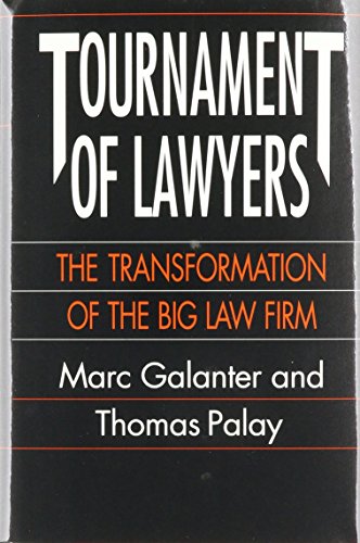 Imagen de archivo de Tournament of Lawyers : The Transformation of the Big Law Firm a la venta por Better World Books