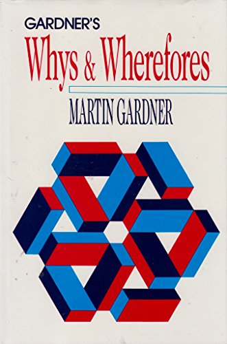 9780226282459: Gardner's Whys and Wherefores