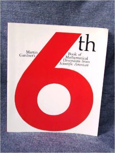 Beispielbild fr Martin Gardner's Sixth Book of Mathematical Diversions from "Scientific American" zum Verkauf von Wonder Book