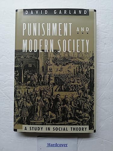 Stock image for Punishment and Modern Society: A Study in Social Theory (Studies in Crime and Justice) for sale by GF Books, Inc.