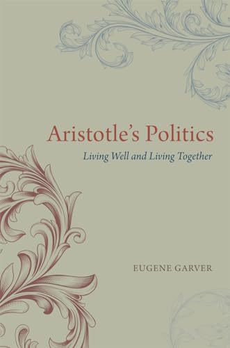 Stock image for Aristotle's Politics: Living Well and Living Together for sale by Open Books