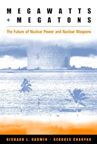 9780226284279: Megawatts and Megatons: The Future of Nuclear Power and