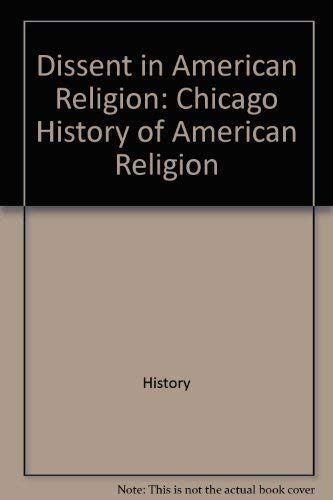 9780226284378: Title: Dissent in American Religion Chicago History of Am