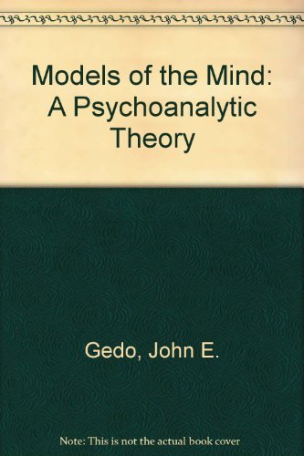 Beispielbild fr Models of the Mind: A Psychoanalytic Theory zum Verkauf von Wonder Book