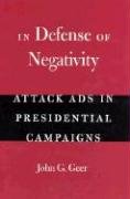 Stock image for In Defense of Negativity: Attack Ads in Presidential Campaigns (Studies in Communication, Media, and Public Opinion) for sale by SecondSale