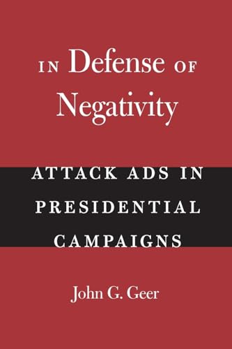 Stock image for In Defense of Negativity: Attack Ads in Presidential Campaigns (Studies in Communication, Media, and Public Opinion) for sale by SecondSale